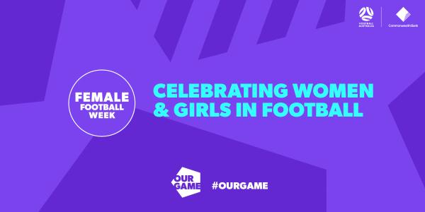 It’s OUR GAME! Australian football celebrates Female Football Week 2022